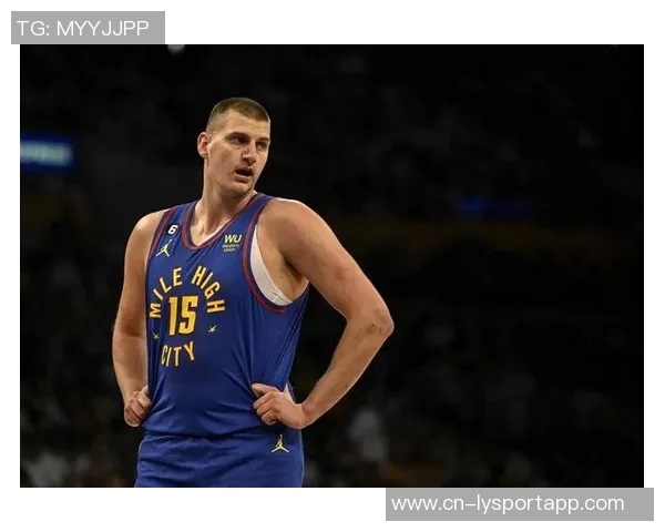 总经理调查揭示约基奇在教练调整中占据绝对优势57选票领先 总经理调查揭示约基奇在教练调整中占据绝对优势57选票领先